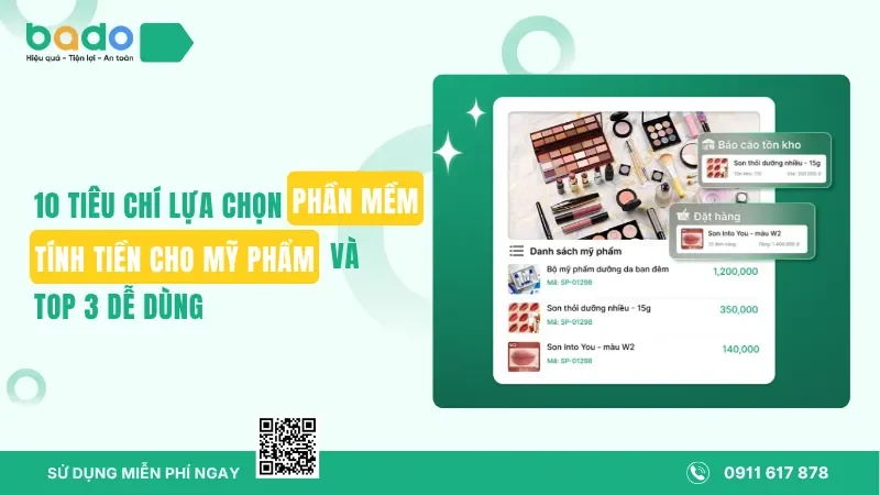10 Tiêu Chí Lựa Chọn Phần Mềm Tính Tiền Cho Mỹ Phẩm Và Top 3 Dễ Dùng